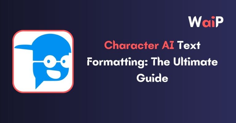 Character AI Text Formatting: The Ultimate Guide in 2023 - Wide AI Prompts