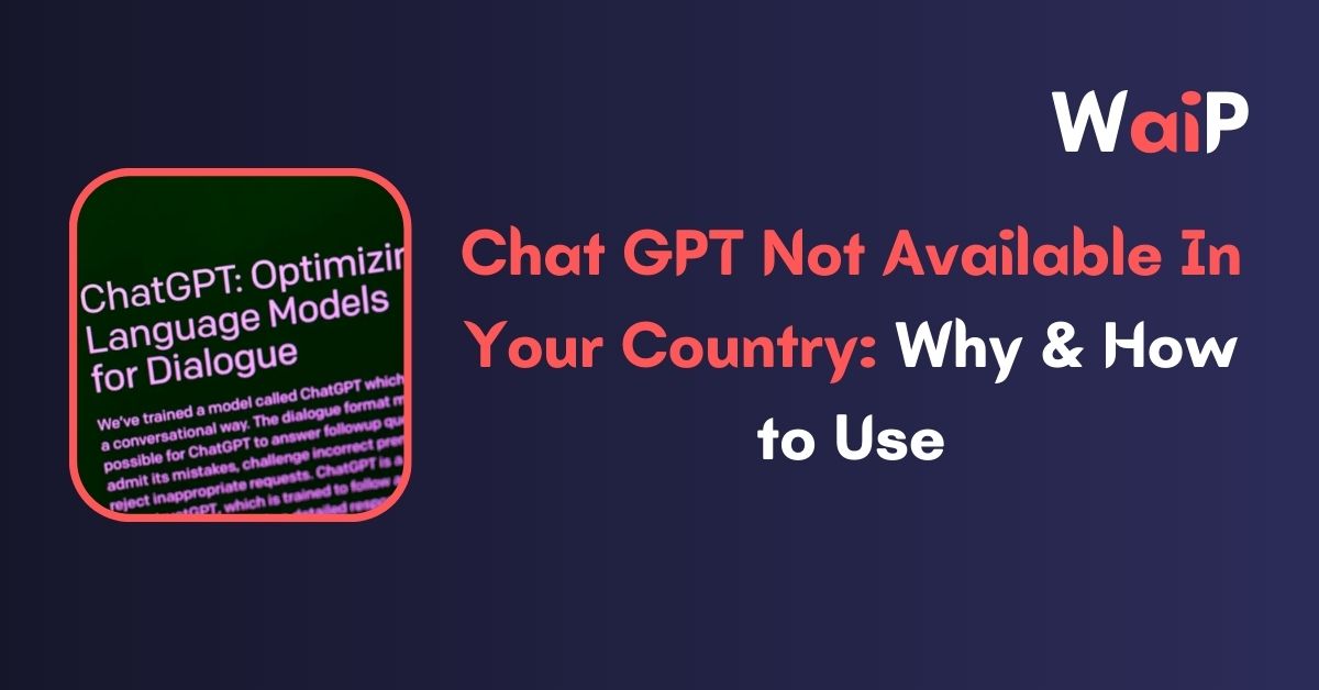 Chat GPT Not Available In Your Country