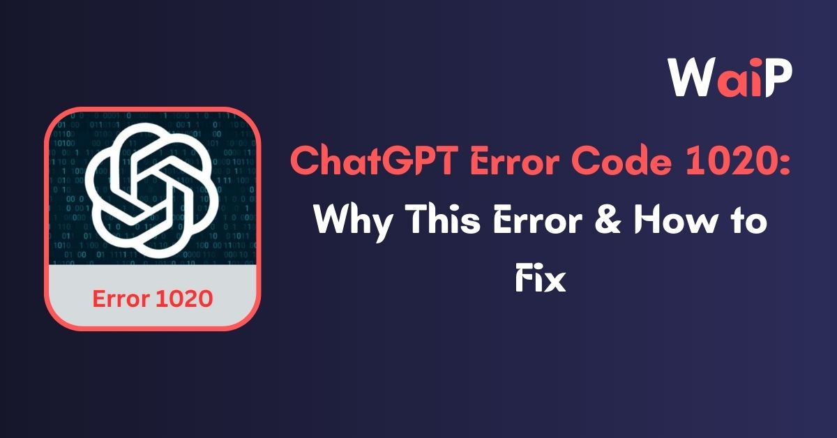 ChatGPT Error Code 1020