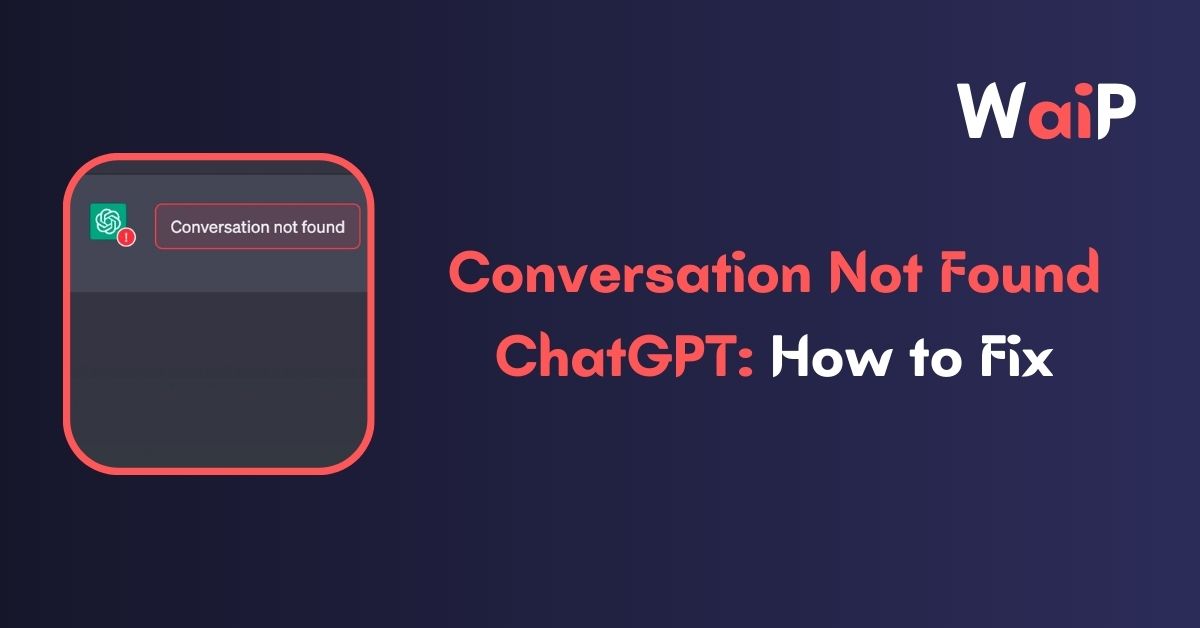 Conversation Not Found ChatGPT