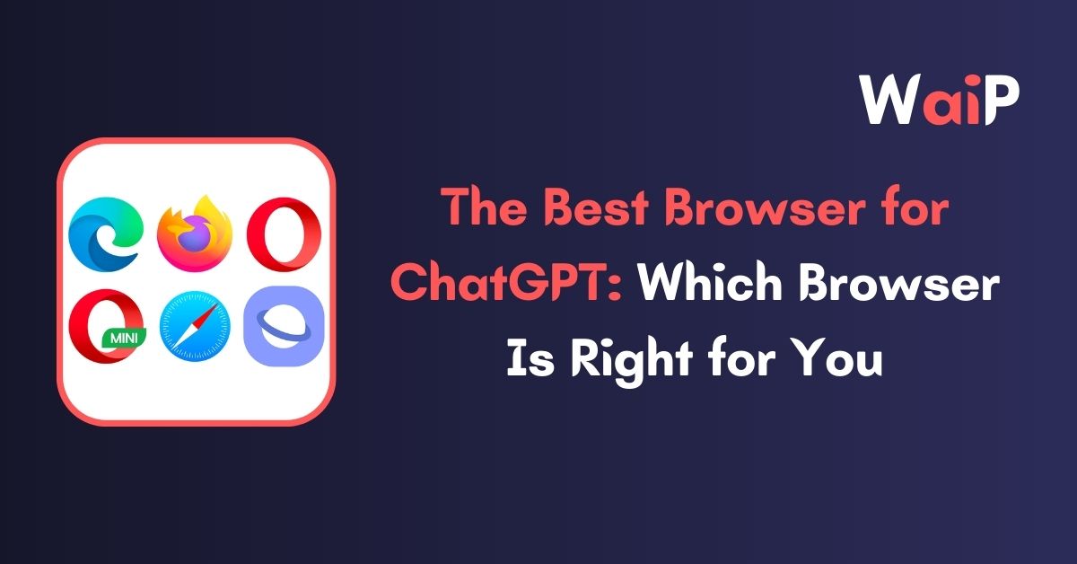 The Best Browser for ChatGPT